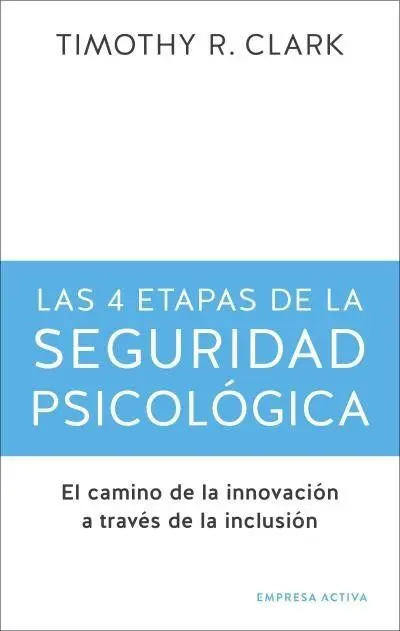 4 Etapas de la Seguridad Psicológica, las