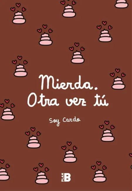 Mierda, Otra Vez tú