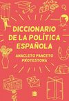 DICCIONARIO DE LA POLÍTICA ESPAÑOLA