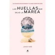 Las Huellas que Dejo la Marea