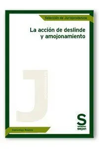 La Acción de Deslinde y Amojonamiento