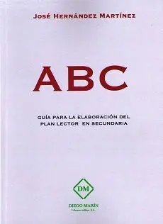 Abc. Guía para la Elaboración del Plan Lector en Secuendaria