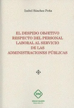 El Despido Objetivo Respecto del Personal Laboral Al Servicio de las Administrac