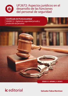 Aspectos Jurídicos en el Desarrollo de las Funciones del Personal de Seguridad.