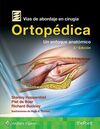 VÍAS DE ABORDAJE CIRUGÍA ORTOPÉDICA