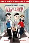 SOCIEDAD DE HÉROES SECRETA. 1: AULA DE LA JUSTICIA