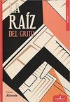 LA RAÍZ DEL GRITO