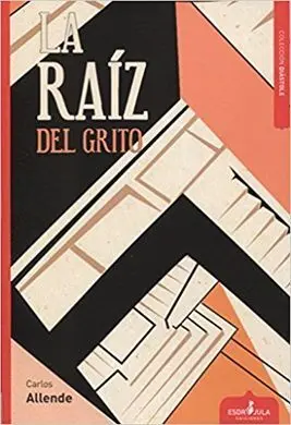 La Raíz del Grito