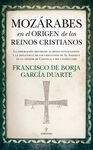 MOZÁRABES EN EL ORIGEN DE LOS REINOS CRISTIANOS