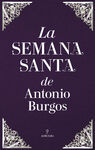 LA SEMANA SANTA DE ANTONIO BURGOS