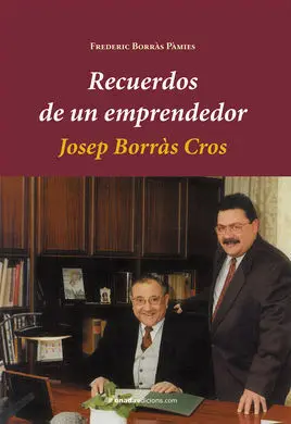 Recuerdos de un Emprendedor. Josep Borràs Cros