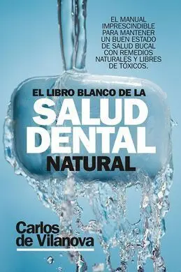 Libro Blanco de la Salud Dental Natural, el