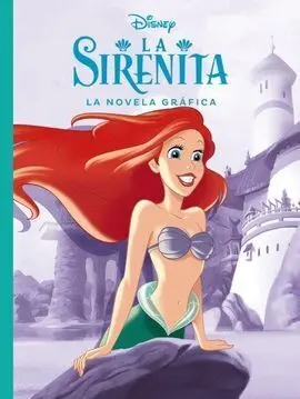La Sirenita. La Novela Grafica