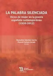 La Palabra Silenciada. Voces de Mujer en la Poesia