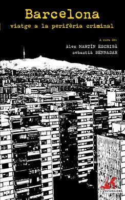 Barcelona, Viatge a la Perifèria Criminal
