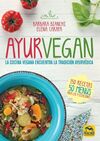 AYURVEGAN /LA COCINA VEGANA ENCUENTRA LA TRADICION