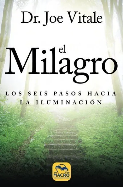 Milagro, el /Los Seis Pasos Hacia la Iluminacion