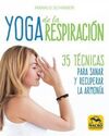 YOGA DE LA RESPIRACION /35 TÉCNICAS PARA SANAR Y R