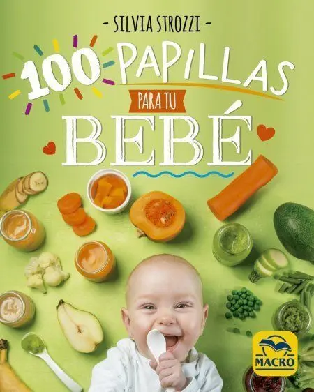 100 Papillas para tu Bebe /Manual de Destete y Rec