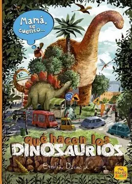 Mama te Cuento... Que Hacen los Dinosaurios
