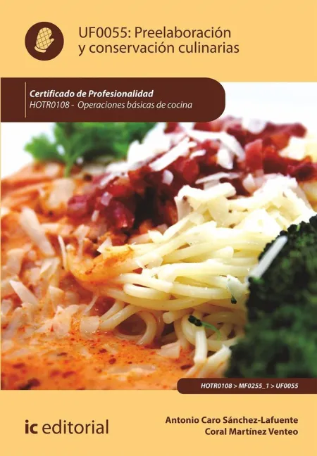 Preelaboración y Conservación Culinarias. Hotr0108 - Operaciones Básicas de Coci