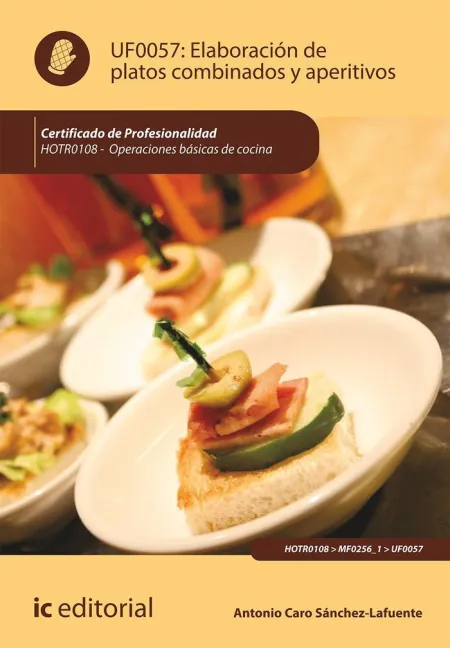 Elaboración de Platos Combinados y Aperitivos. Hotr0108 - Operaciones Básicas de