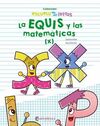 LA EQUIS Y LAS MATEMÁTICAS