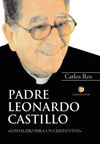 PADRE LEONARDO CASTILLO. COSTALERO PARA UN CRISTO VIVO