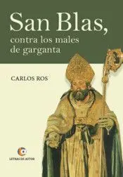 San Blas, Contra los Males de Garganta