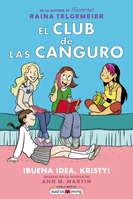 El Club de las Canguro. 1. ¡Buena Idea, Kristy!