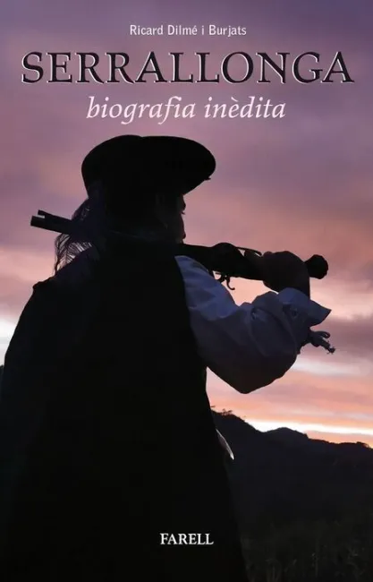Serrallonga. Biografia Inèdita