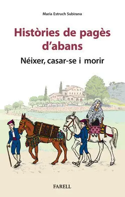Histories de Pages D'abans. Neixer, Casar-Se I Morir