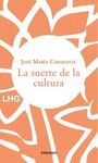 LA SUERTE DE LA CULTURA