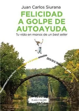 Felicidad a Golpe de Autoayuda