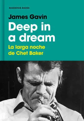 Deep In a Dream. La Larga Noche de Chet