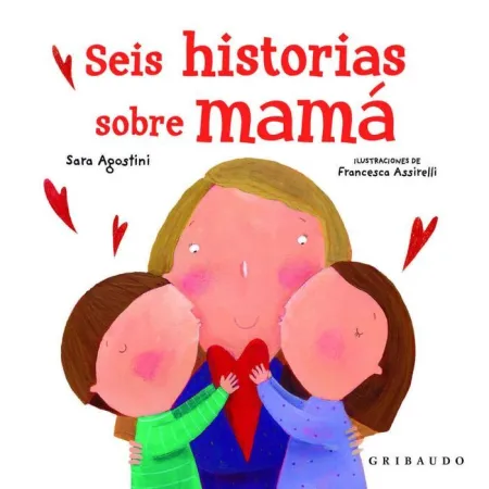 Seis Historias Sobre Mamá