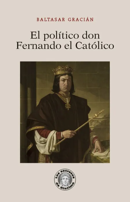El Político Don Fernando el Católico