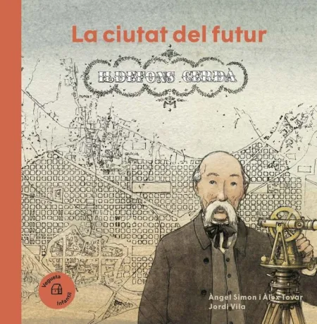 La Ciutat del Futur - Ildefons Cerdà