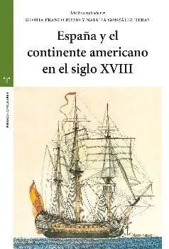 España y el Continente Americano en el Siglo Xviii