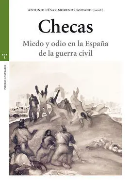 Checas. Miedo y Odio en la España de la Guerra Civil
