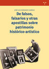 DE FALSOS, FALSARIOS Y OTRAS APOSTILLAS SOBRE PATRIMONIO HISTÓRICO-ARTÍSTICO