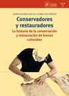 CONSERVADORES Y RESTAURADORES /LA HISTORIA DE LA C