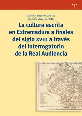 La Cultura Escrita en Extremadura a Finales del Siglo Xviii a Través del Interro