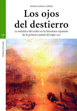 Ojos del Destierro, los /La Temática del Exilio en