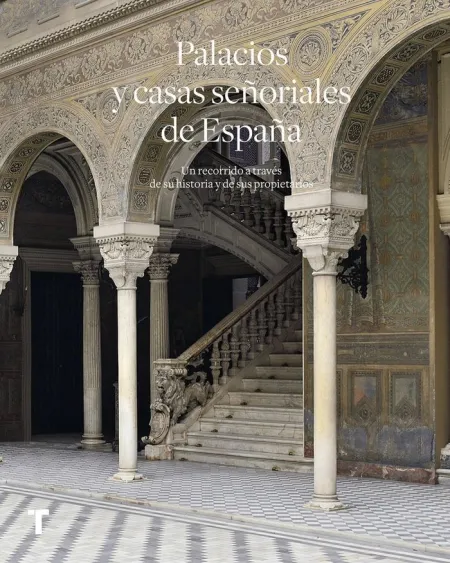 Palacios y Casas Señoriales de España. Un Recorrid