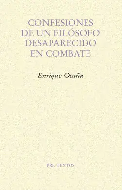Confesiones de un Filósofo Desaparecido en Combate