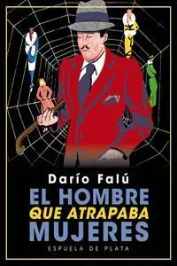 El Hombre que Atrapaba Mujeres