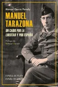Manuel Tarazona un Caido por la Libertad y por España