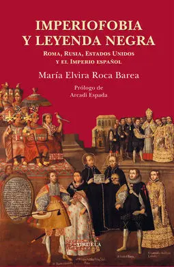 Imperiofobia y Leyenda Negra