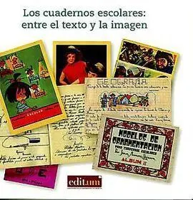 Los Cuadernos Escolares: entre el Texto y la Imagen